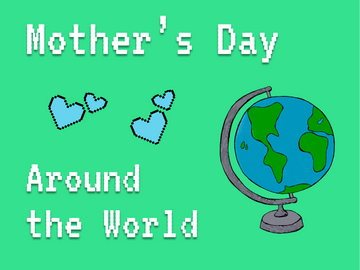 How Mother’s Day is Celebrated Worldwide